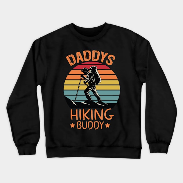 Daddy's hiking buddy Crewneck Sweatshirt by safi$12